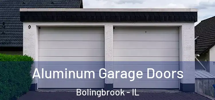  Aluminum Garage Doors Bolingbrook - IL