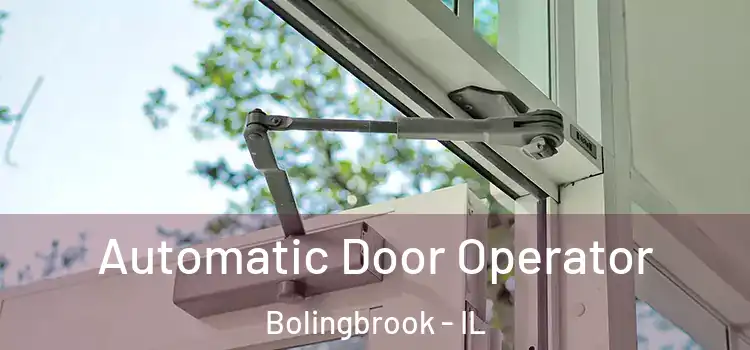 Automatic Door Operator Bolingbrook - IL