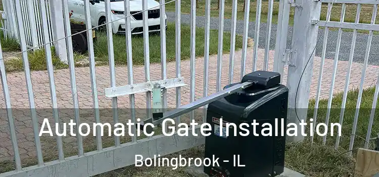 Automatic Gate Installation Bolingbrook - IL
