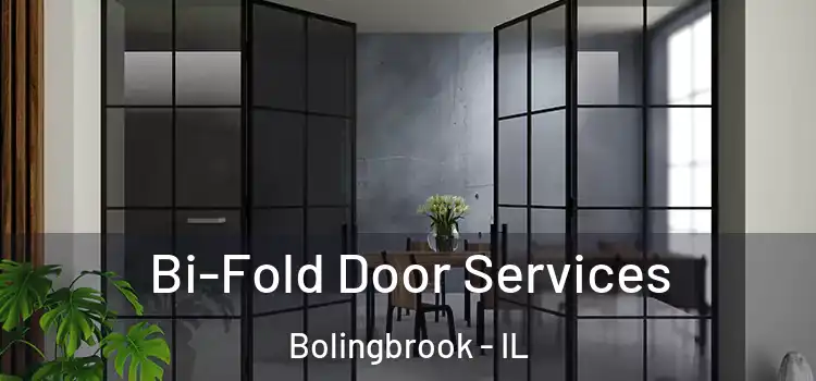 Bi-Fold Door Services Bolingbrook - IL