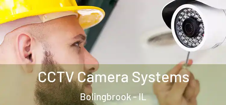 CCTV Camera Systems Bolingbrook - IL