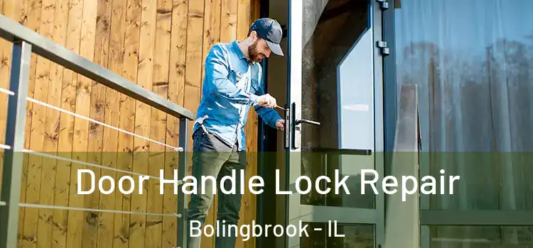 Door Handle Lock Repair Bolingbrook - IL