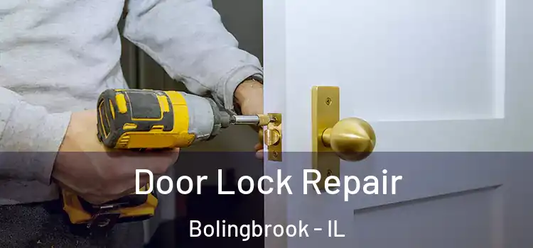 Door Lock Repair Bolingbrook - IL
