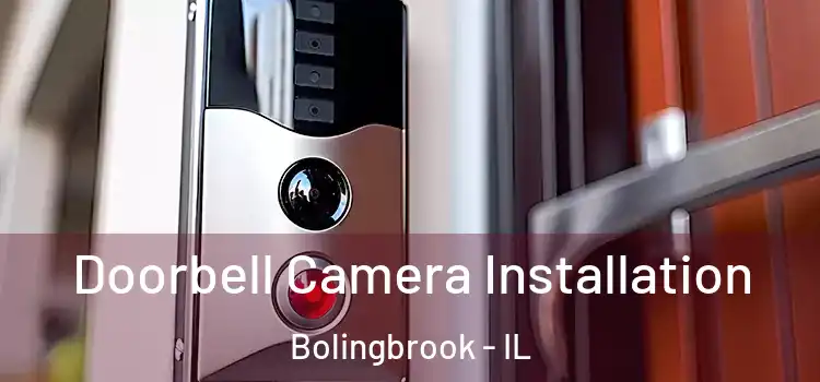  Doorbell Camera Installation Bolingbrook - IL