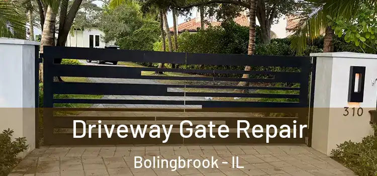 Driveway Gate Repair Bolingbrook - IL