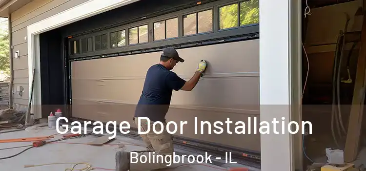  Garage Door Installation Bolingbrook - IL