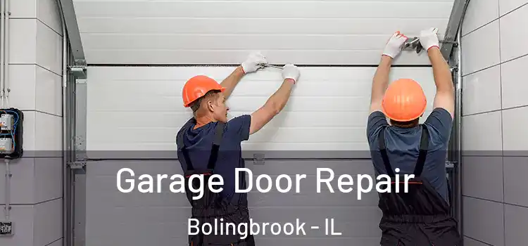  Garage Door Repair Bolingbrook - IL