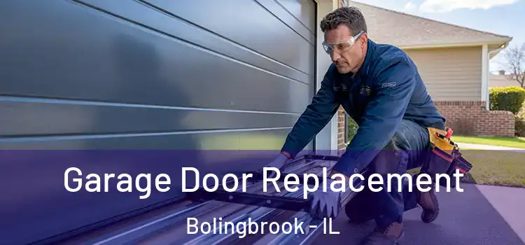 Garage Door Replacement Bolingbrook - IL