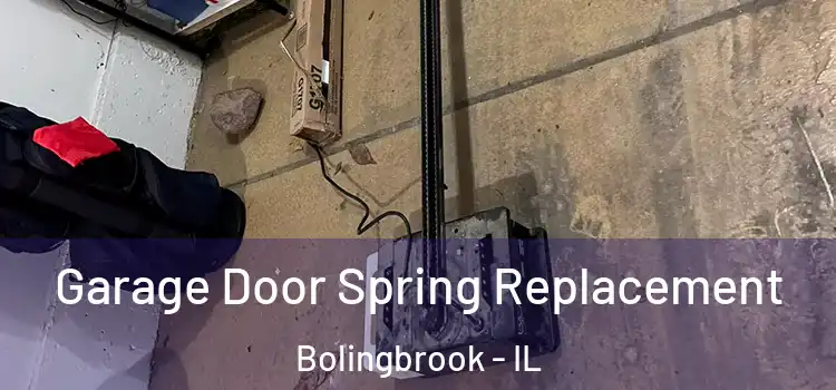  Garage Door Spring Replacement Bolingbrook - IL