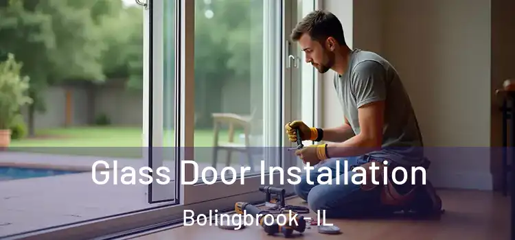Glass Door Installation Bolingbrook - IL