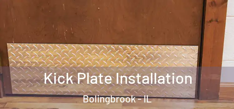 Kick Plate Installation Bolingbrook - IL