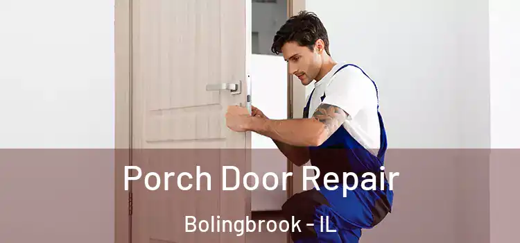  Porch Door Repair Bolingbrook - IL