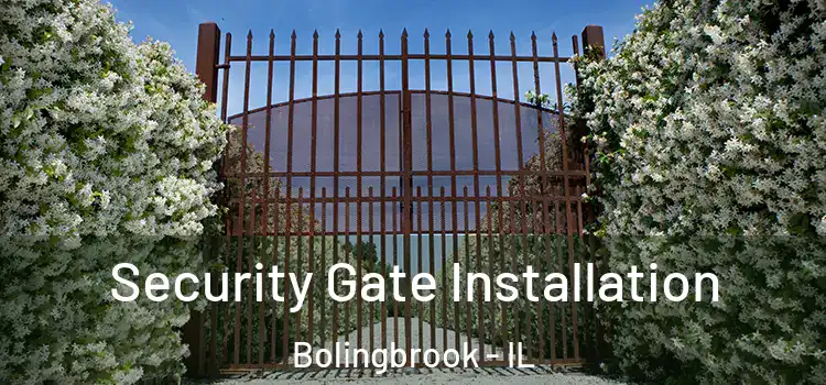 Security Gate Installation Bolingbrook - IL