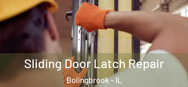Sliding Door Latch Repair Bolingbrook - IL