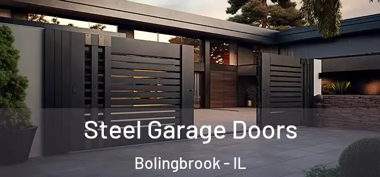 Steel Garage Doors Bolingbrook - IL